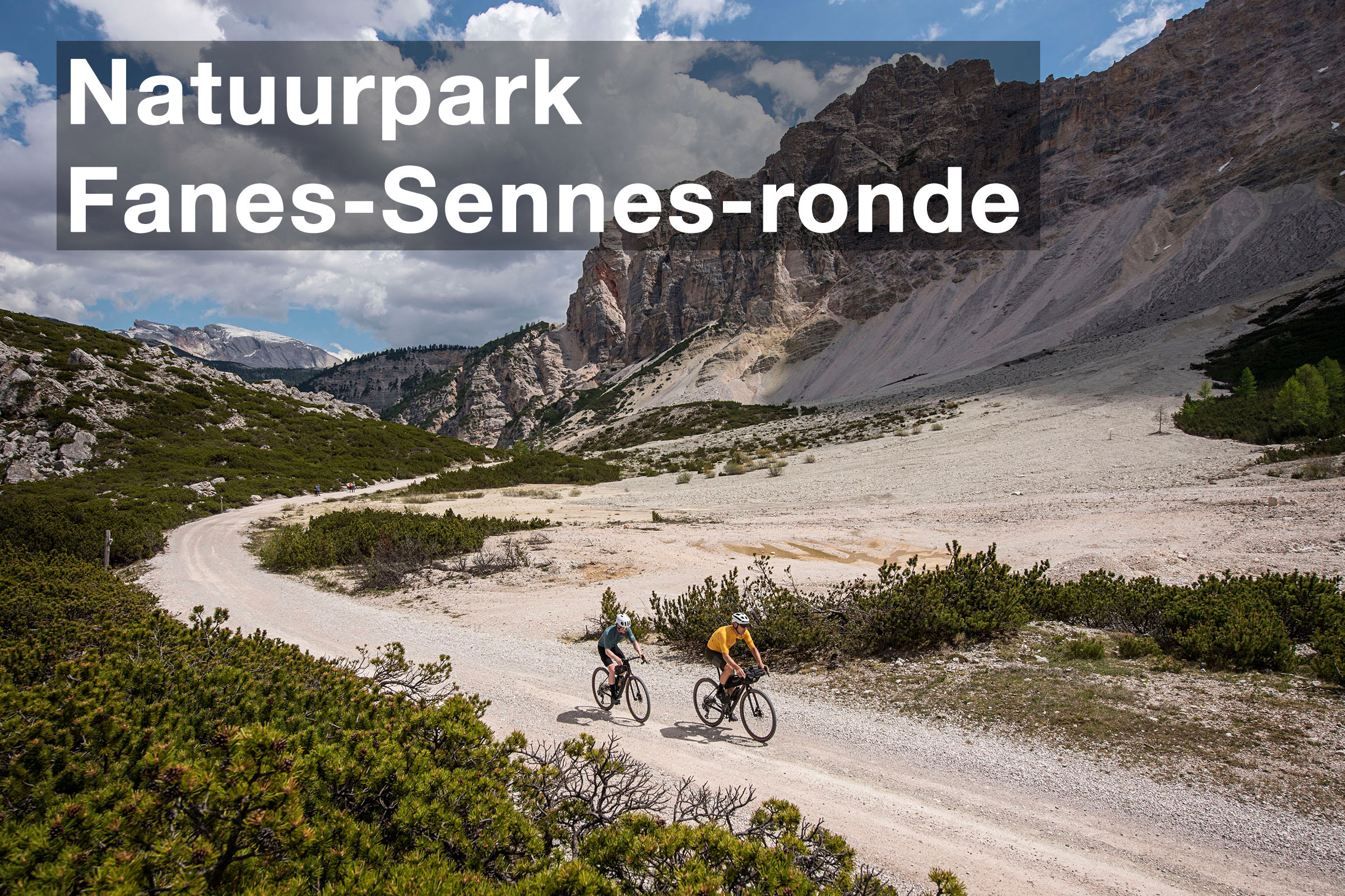 Reizen | Gravelbiken door de Dolomieten: Natuurpark Fanes-Sennes